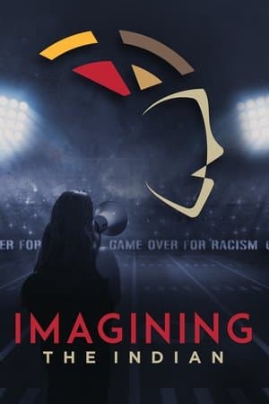 Imagining the Indian: The Fight Against Native American Mascoting streaming