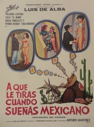 ¿A qué le tiras cuando sueñas... mexicano? streaming