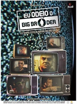 Eu Odeio Big Bróder streaming