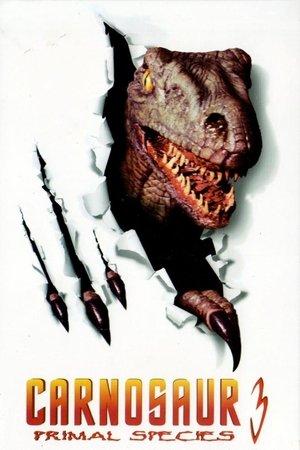Carnosaur 3 : Primal Species streaming