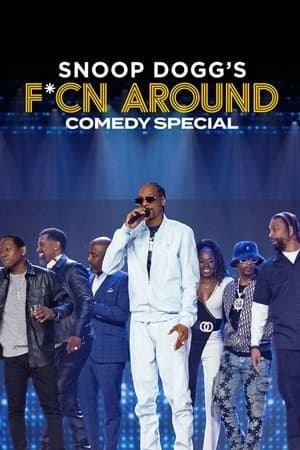 Snoop Dogg's F*cn Around Comedy Special streaming