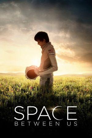 The Space Between Us streaming