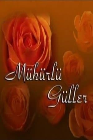 Mühürlü Güller streaming