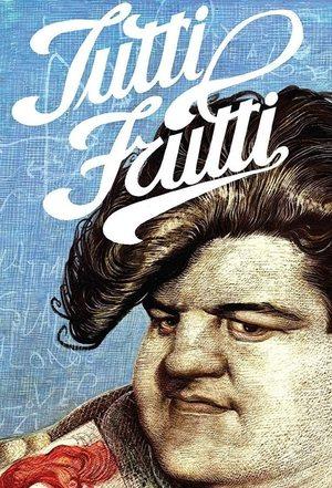 Tutti Frutti streaming