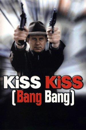 Kiss Kiss (Bang Bang) streaming