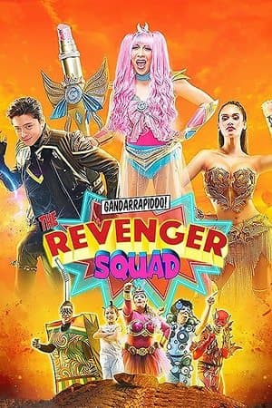 Gandarrapiddo!: The Revenger Squad streaming