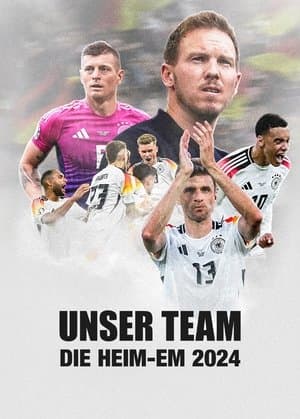 Unser Team - Die Heim-EM 2024 streaming