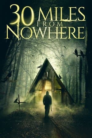 30 Miles from Nowhere streaming