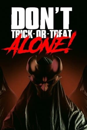 Don't Trick-Or-Treat Alone! streaming
