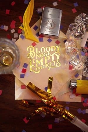 Bloody Nose, Empty Pockets streaming