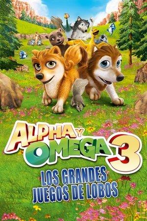 Alpha y Omega 3: Los grandes juegos de los lobos streaming