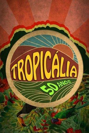 Tropicália: 50 Anos streaming