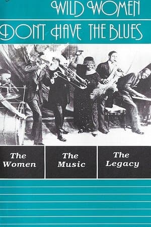 Wild Women Don't Have the Blues streaming