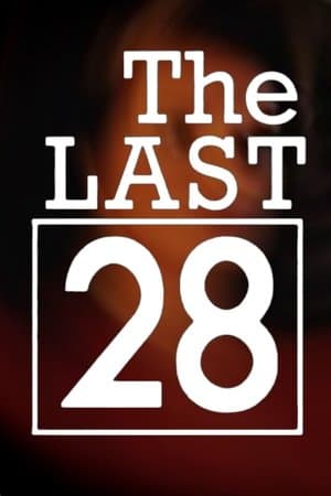 The Last 28 streaming