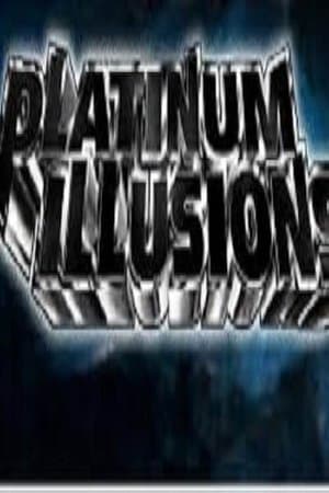 Platinum Illusions streaming