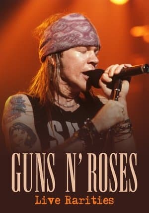 Guns N Roses: Live Rarities streaming