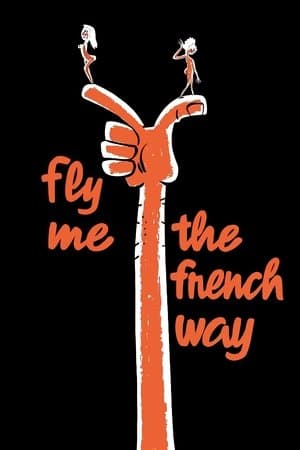 Fly Me the French Way streaming