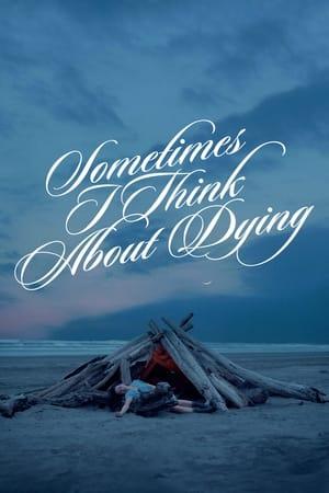 Sometimes I Think About Dying streaming