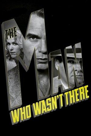 The Man Who Wasn't There streaming