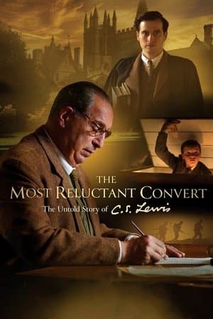 The Most Reluctant Convert: The Untold Story of C.S. Lewis streaming