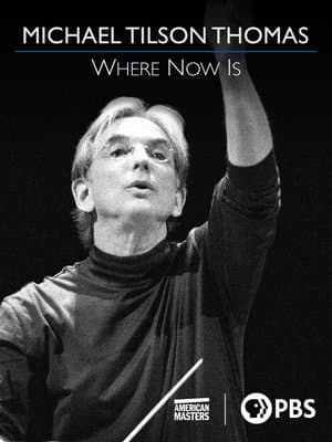 Michael Tilson Thomas: Where Now Is streaming