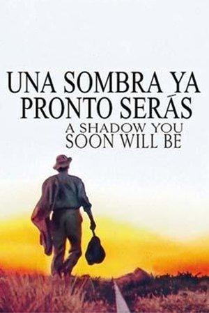 A Shadow You Soon Will Be streaming