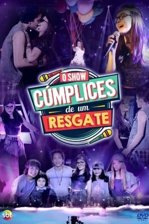 Cúmplices de um Resgate: O Show streaming