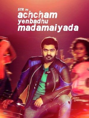 Achcham Yenbadhu Madamaiyada streaming