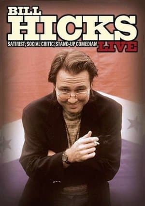 Bill Hicks Live: Satirist, Social Critic, Stand-up Comedian streaming