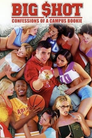 Big Shot: Confessions of a Campus Bookie streaming