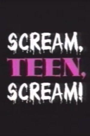 Scream, Teen, Scream! streaming