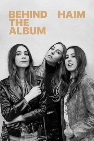 HAIM: Behind the Album streaming
