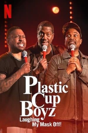 Plastic Cup Boyz: Laughing My Mask Off! streaming