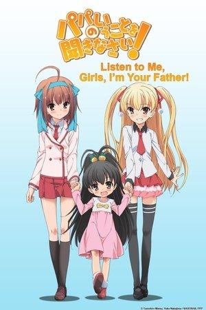Listen to Me, Girls. I'm Your Father! streaming