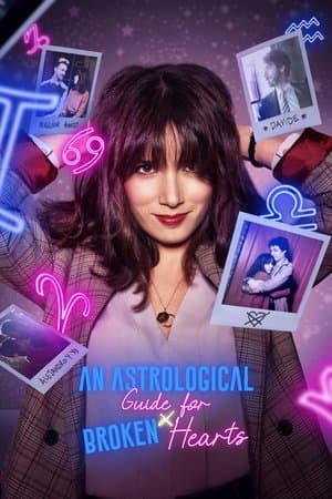 An Astrological Guide for Broken Hearts streaming