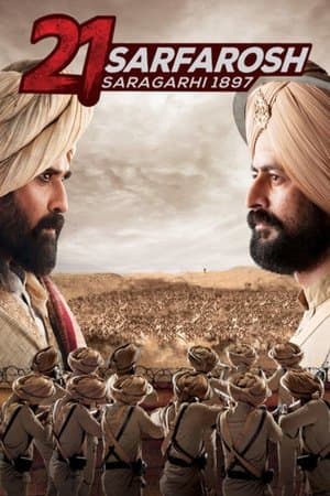 21 Sarfarosh - Saragarhi 1897 streaming