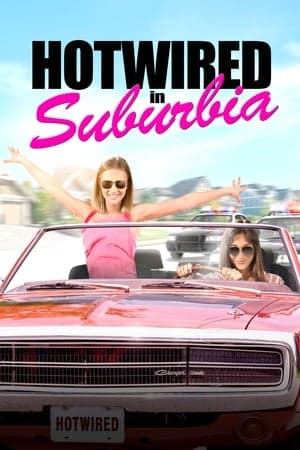 Hotwired in Suburbia streaming