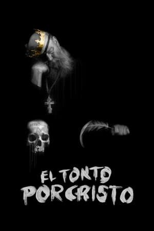 El Tonto Por Cristo streaming