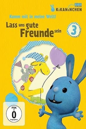 Kikaninchen - Lass uns gute Freunde sein streaming
