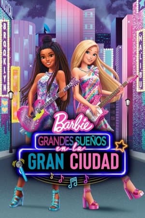 Barbie: Grandes sueños en la gran ciudad streaming