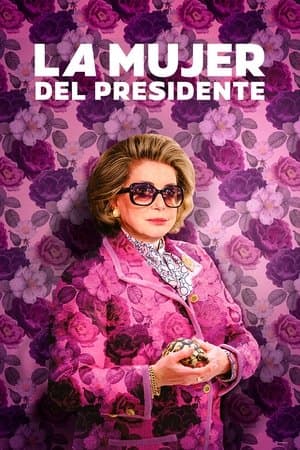 La mujer del presidente streaming