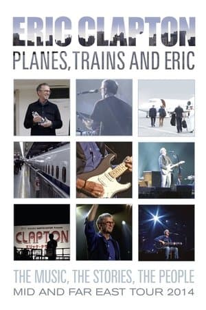 Eric Clapton - Planes, Trains and Eric streaming