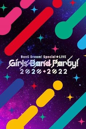 BanG Dream! Special☆LIVE Girls Band Party! 2020→2022 streaming