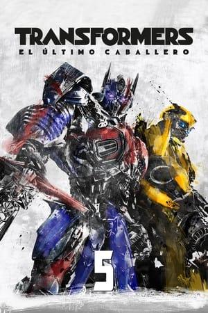 Transformers: El último caballero streaming