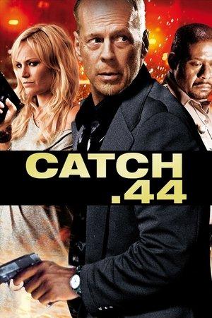 Catch.44 streaming