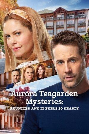 Aurora Teagarden Mysteries: Reunited and It Feels So Deadly streaming