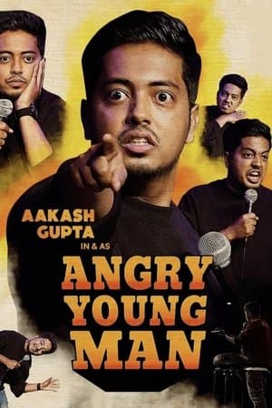 Aakash Gupta: Angry Young Man streaming