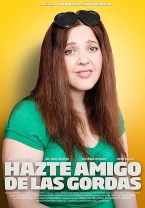 Hazte amigo de las gordas streaming