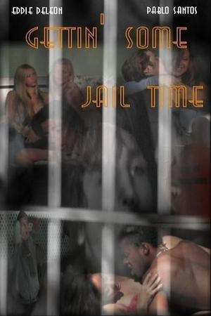 Gettin' Some Jail Time streaming