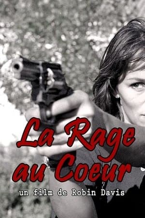 La rage au cœur streaming